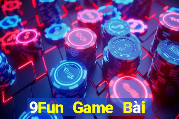 9Fun Game Bài Uống Rượu