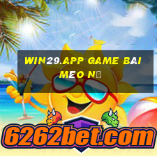 Win29.App Game Bài Mèo Nổ