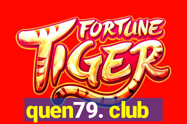 quen79. club