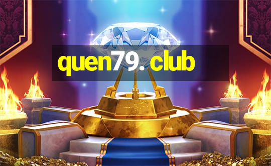 quen79. club