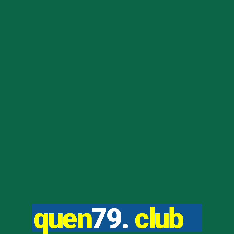 quen79. club