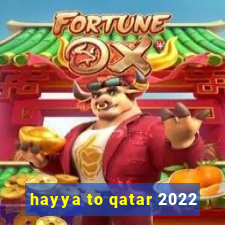 hayya to qatar 2022