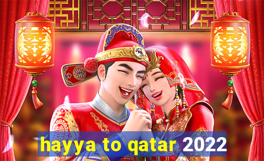 hayya to qatar 2022