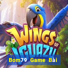 Bom79 Game Bài Nạp Rút 1