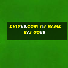 Zvip68.Com Tải Game Bài Go88