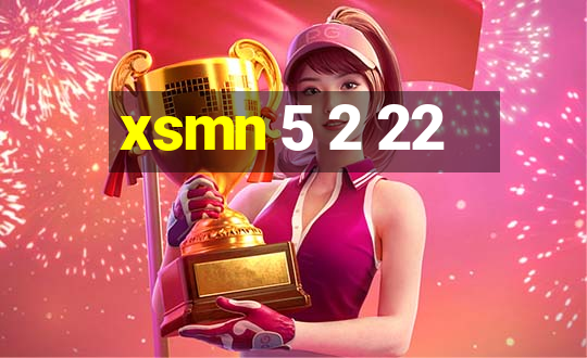 xsmn 5 2 22