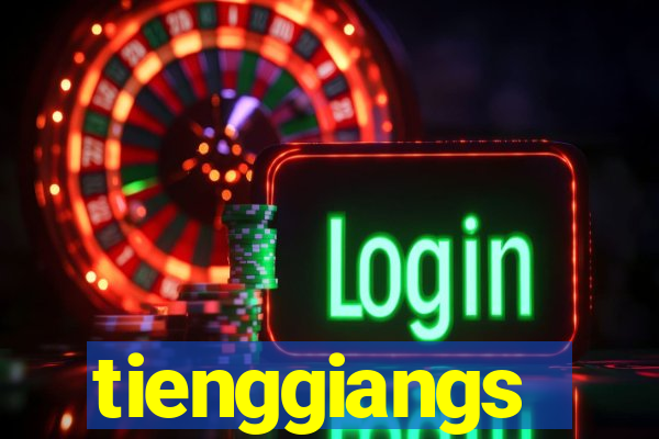 tienggiangs