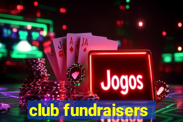 club fundraisers