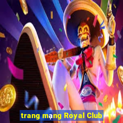 trang mạng Royal Club