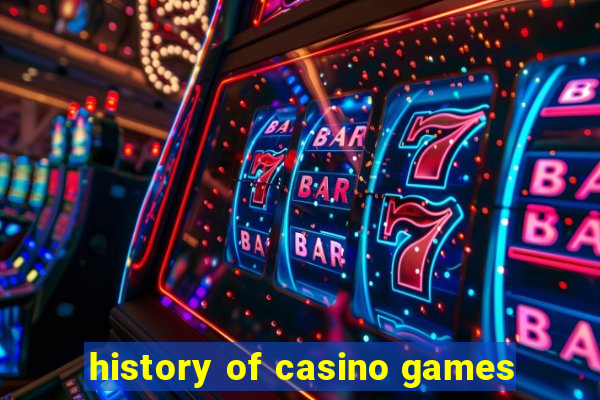 history of casino games