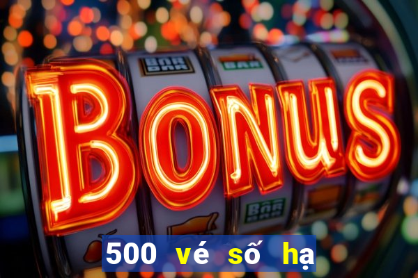 500 vé số hạ cánh trên mạng