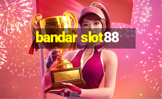 bandar slot88