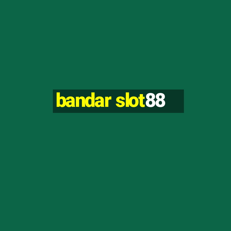 bandar slot88