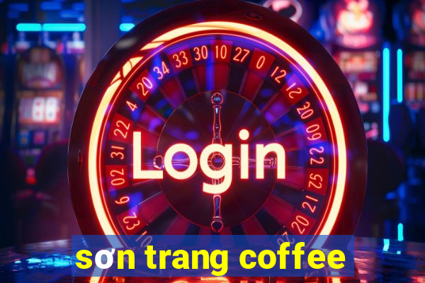 sơn trang coffee