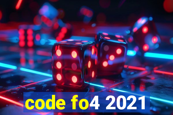 code fo4 2021