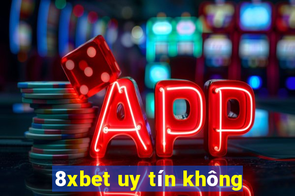 8xbet uy tín không