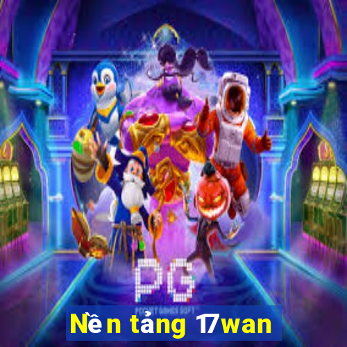 Nền tảng 17wan