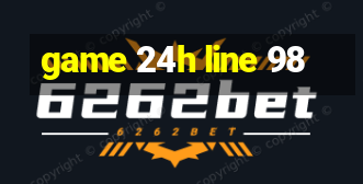 game 24h line 98