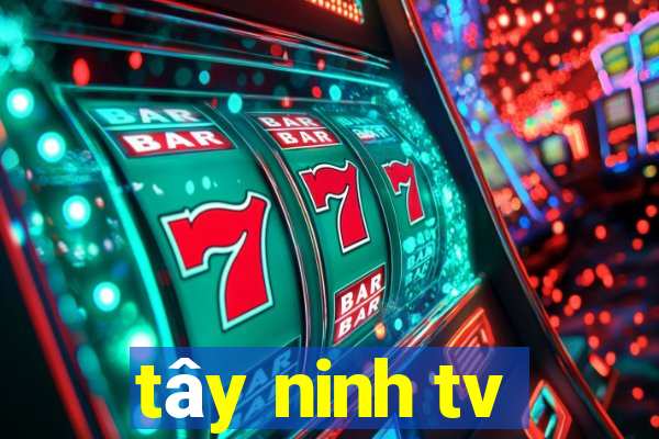 tây ninh tv