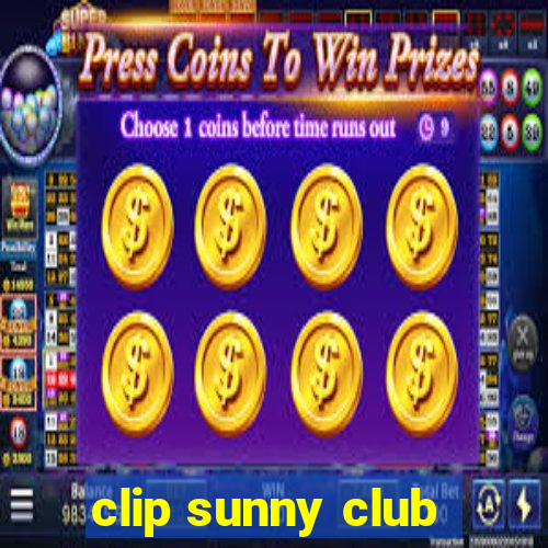 clip sunny club