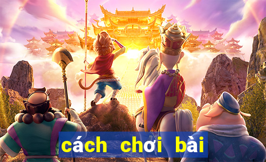 cách chơi bài bộ binh