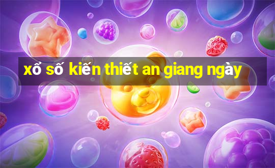 xổ số kiến thiết an giang ngày