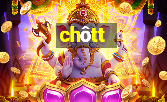 chôtt