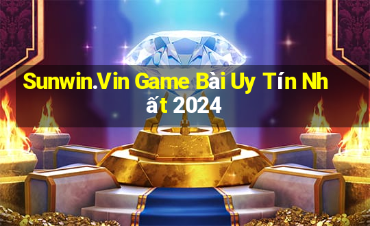 Sunwin.Vin Game Bài Uy Tín Nhất 2024