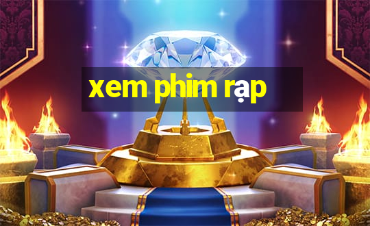 xem phim rạp