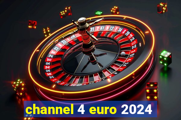 channel 4 euro 2024