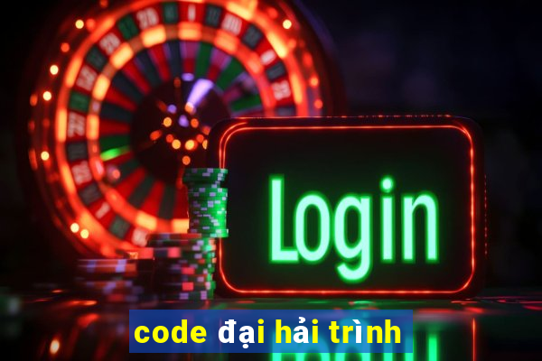 code đại hải trình