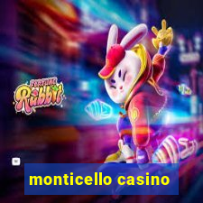 monticello casino