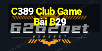 C389 Club Game Bài B29