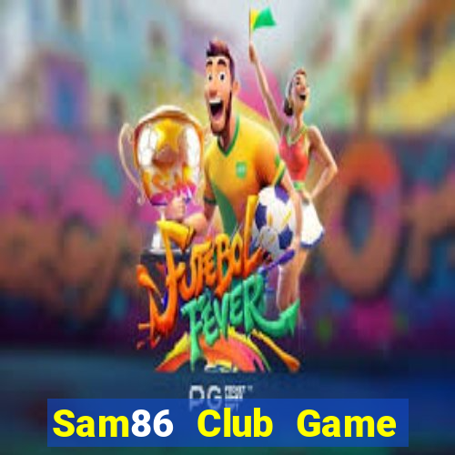 Sam86 Club Game Bài 1368