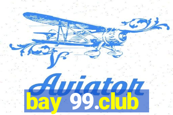 bay 99.club