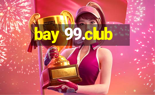 bay 99.club