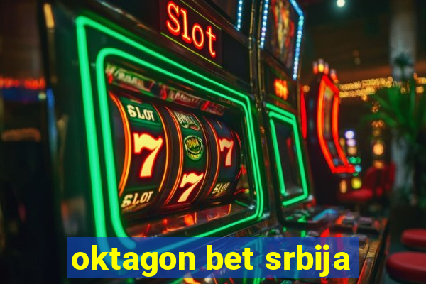 oktagon bet srbija