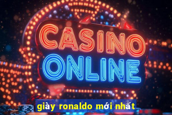 giày ronaldo mới nhất