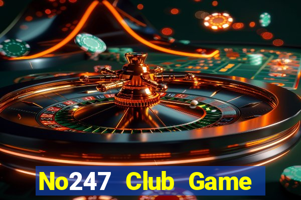 No247 Club Game Bài 3 Cây Online