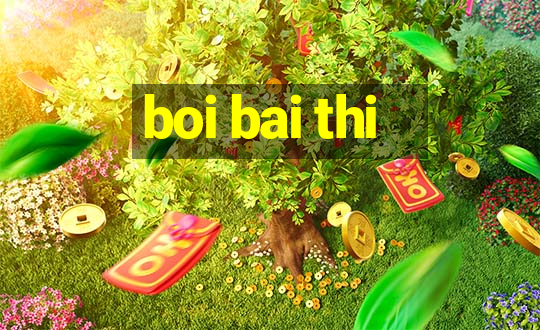 boi bai thi