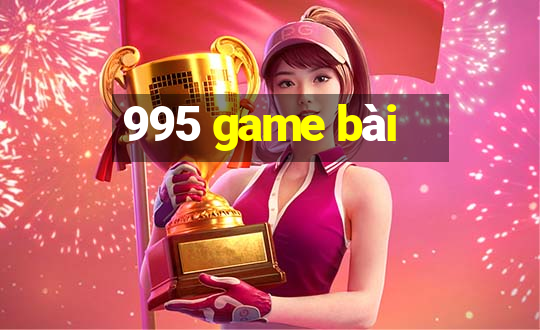 995 game bài