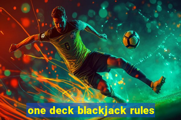 one deck blackjack rules