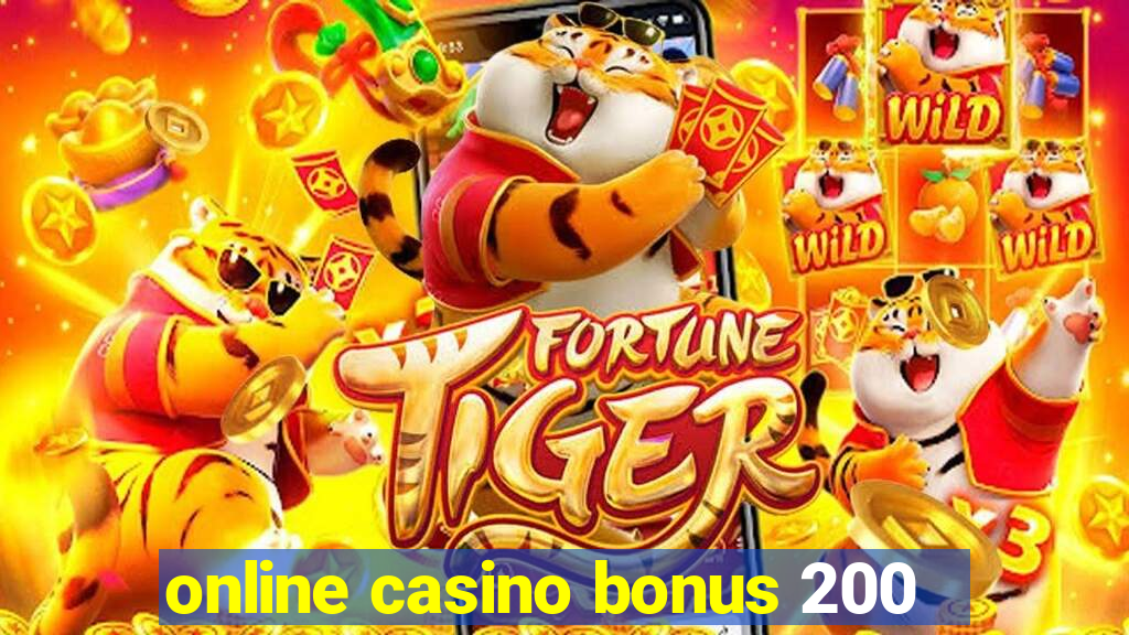 online casino bonus 200