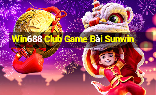 Win688 Club Game Bài Sunwin