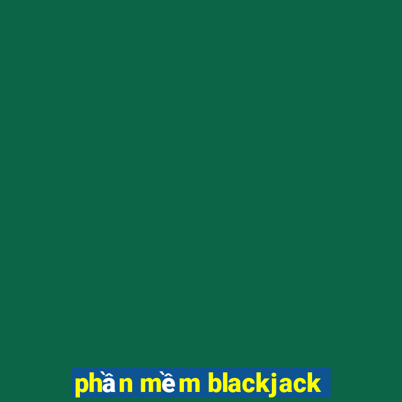 phần mềm blackjack