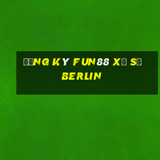 Đăng ký Fun88 xổ số Berlin