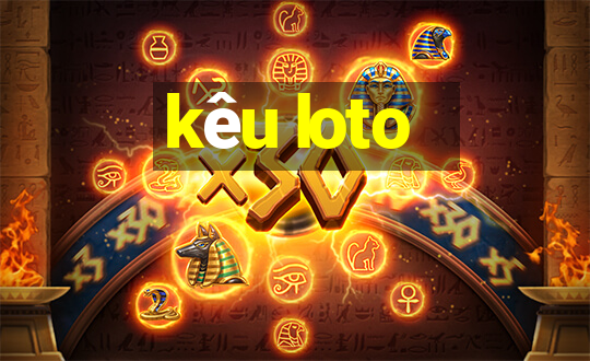 kêu loto