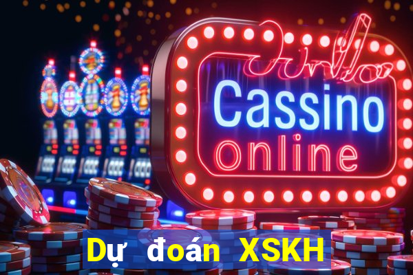 Dự đoán XSKH ngày 20