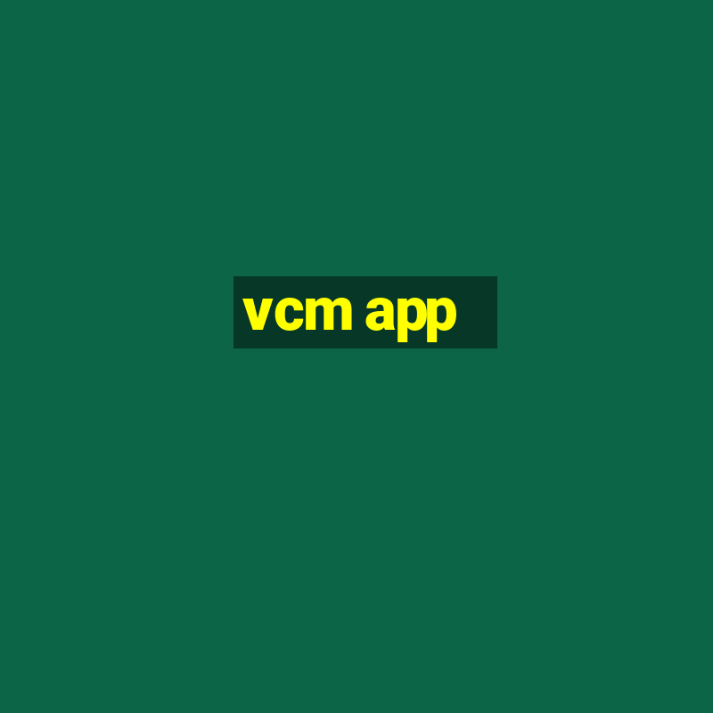 vcm app