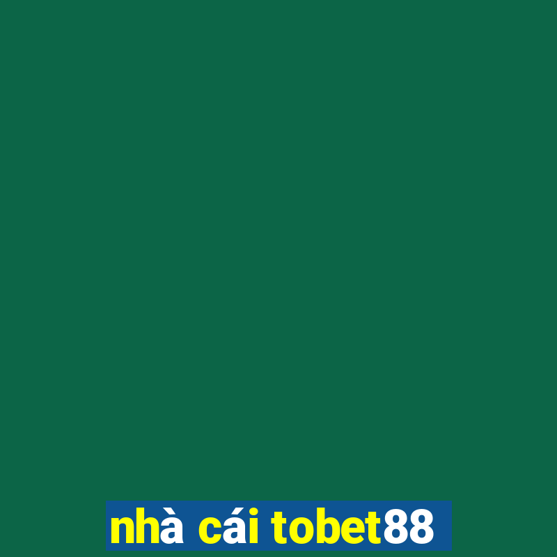 nhà cái tobet88